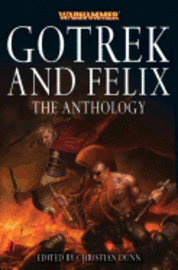 Gotrek and Felix: The Anthology (pocket)