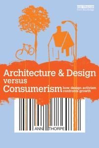 Architecture &; Design Versus Consumerism (h�ftad)