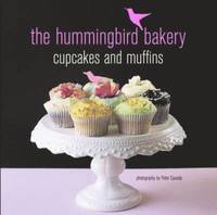 The Hummingbird Bakery Cupcakes and Muffins (inbunden)