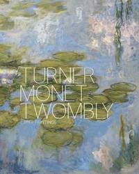 Turner Monet Twombly (inbunden)