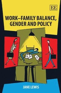 Work-family Balance, Gender and Policy (h�ftad)