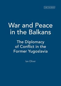 War And Peace In The Balkans (h�ftad)