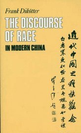 Discourse Of Race In Modern China (h�ftad)