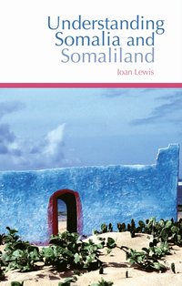 Understanding Somalia and Somaliland (h�ftad)
