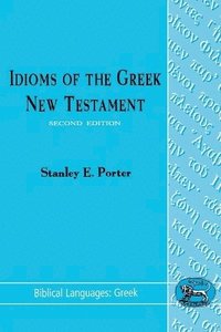 Idioms of the Greek New Testament (h�ftad)