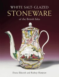 White Salt-Glazed Stoneware of the British Isles (inbunden)