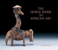 The Horse Rider in African Art (inbunden)
