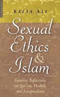 Sexual Ethics In Islam (inbunden)