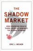 The Shadow Market