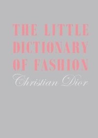 Little Dictionary Of Fashion (inbunden)