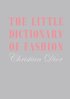 The Little Dictionary of Fashion