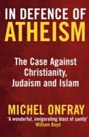 In Defence of Atheism (h�ftad)