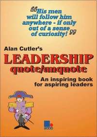 Alan Cutler's Leadership Quote/Unquote (h�ftad)