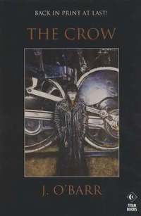 The Crow: Novelisation (h�ftad)