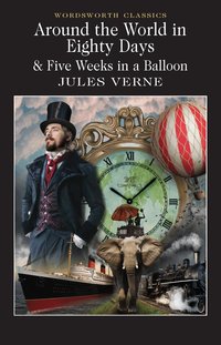 Around the World in 80 Days &; Five Weeks in a Balloon (h�ftad)