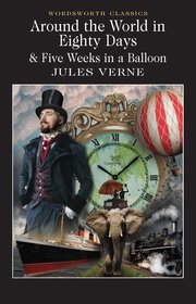 Around the World in 80 Days &; Five Weeks in a Balloon (h�ftad)