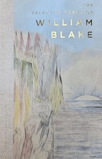 The Selected Poems of William Blake (h�ftad)