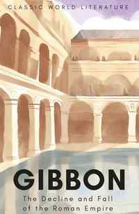The Decline and Fall of the Roman Empire (h�ftad)