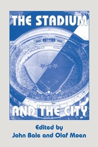 The Stadium and the City (h�ftad)