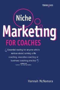 Niche Marketing for Coaches (h�ftad)