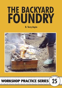 The Backyard Foundry (h�ftad)