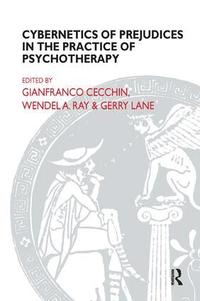 The Cybernetics of Prejudices in the Practice of Psychotherapy (h�ftad)