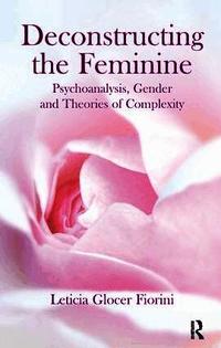 Deconstructing the Feminine (h�ftad)