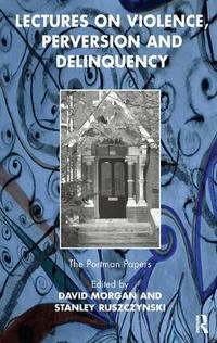 Lectures on Violence, Perversion and Delinquency (h�ftad)