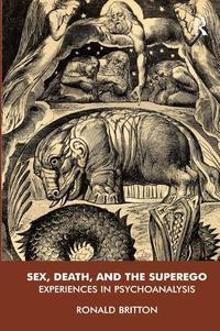 Sex, Death, and the Superego (h�ftad)