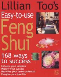 Lillian Too's Easy to Use Feng Shui (h�ftad)