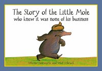 The Story of the Little Mole Who Knew it Was None of His Business (h�ftad)