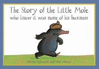 The Story of the Little Mole Who Knew it Was None of His Business (inbunden)
