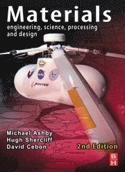 Materials: Engineering, Science, Processing & Design, 2nd Edition (h�ftad)