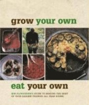 Grow Your Own, Eat Your Own (h�ftad)