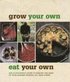 Grow Your Own, Eat Your Own