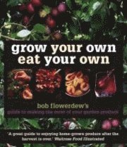 Grow Your Own Eat Your Own (h�ftad)