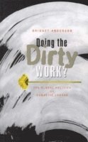 Doing the Dirty Work? (h�ftad)