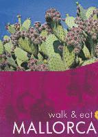 Walk &; Eat Mallorca (h�ftad)