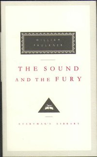 The Sound and the Fury (inbunden)