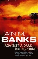 Against a Dark Background (h�ftad)