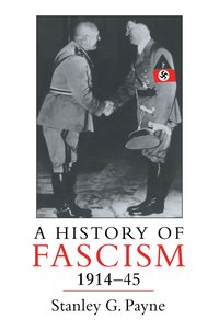 A History of Fascism, 1914-45 (h�ftad)