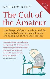 Cult of the Amateur (h�ftad)