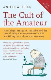 The Cult of the Amateur 2nd Edition (h�ftad)