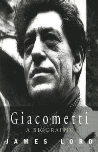 Giacometti: A Biography