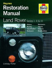 Land Rover Series I, II and III Restoration Manual (h�ftad)