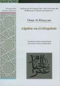 An Essay by the Uniquely Wise 'Abel Fath Omar Bin Al-Khayyam on Algebra and Equations