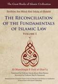 The Reconciliation of the Fundamentals of Islamic Law: v. 1
