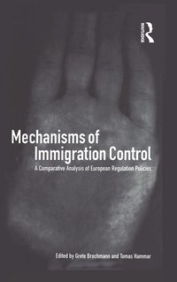Mechanisms of Immigration Control (h�ftad)