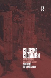 Collecting Colonialism (h�ftad)