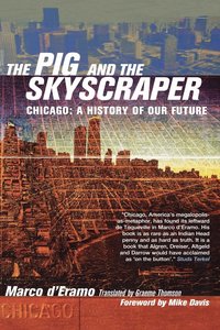 The Pig and the Skyscaper (inbunden)